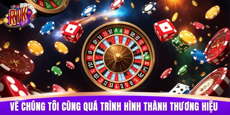 Khám phá về chúng tôi cùng quá trình hình thành thương hiệu