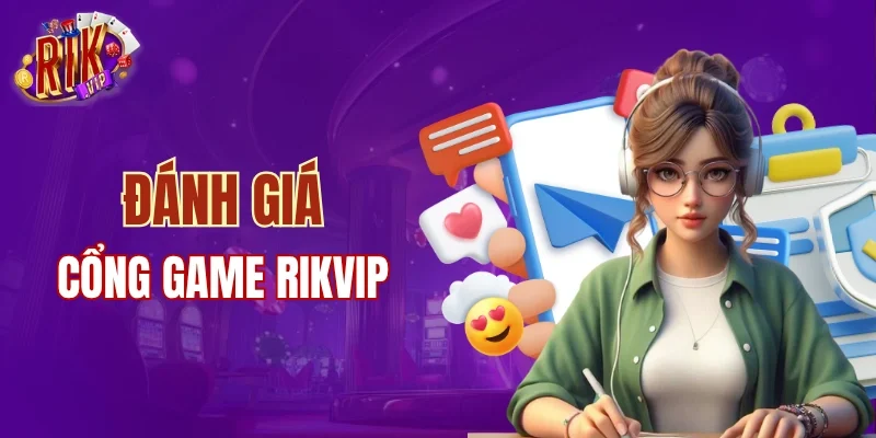 Nhận xét của hội viên về RIKVIP