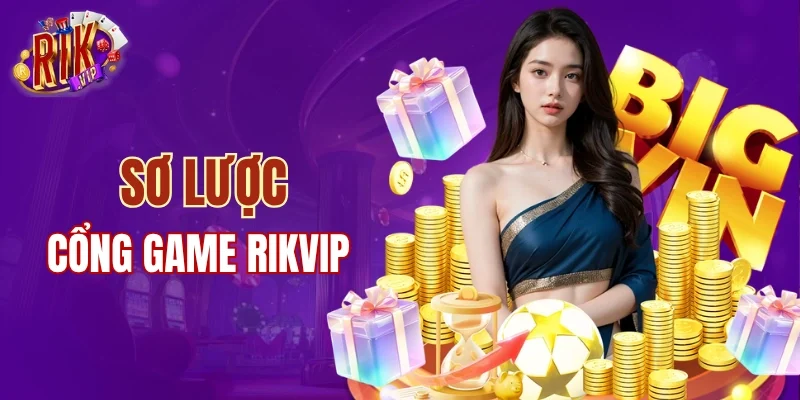 Sơ lược về cổng game RIKVIP
